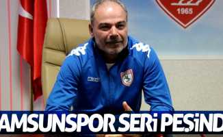 Samsunspor seri peşinde