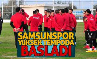 Samsunspor yüksek tempoda başladı