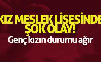 Kız Meslek Lisesinde şok olay!