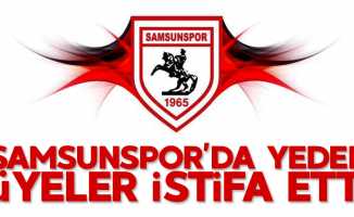 Samsunspor'da yedek üyeler de istifa etti