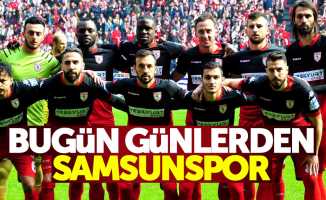 Bugün günlerden Samsunspor