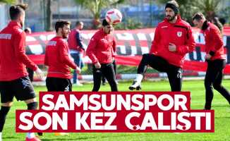 Samsunspor son kez çalıştı 