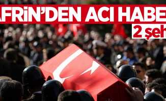 Afrin'den acı haber: 2 şehit