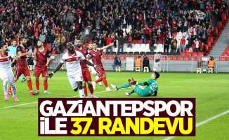 Gaziantepspor ile 37.randevu