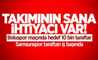 Samsunspor'un sana ihtiyacı var