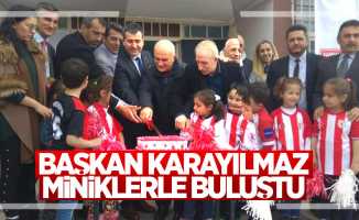 Başkan Karayılmaz miniklerle buluştu