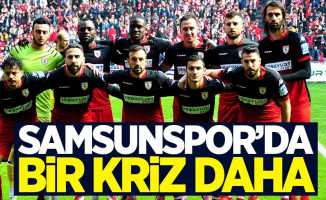 Samsunspor’da bir kriz daha