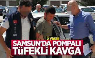 Samsun'da pompalı tüfekli kavga