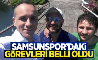 Samsunspor'daki görevleri belli oldu