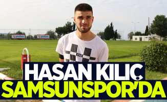 Hasan Kılıç Samsunspor’da