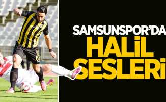 Samsunspor'da Halil sesleri