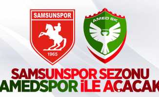 Samsunspor sezonu Amedspor ile açacak