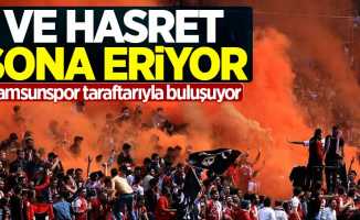 Samsunspor taraftarıyla buluşuyor 