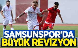 Samsunspor'da büyük revizyon 