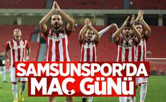 Samsunspor’da maç günü