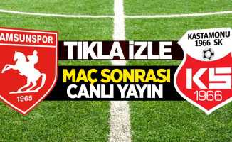 Samsunspor maçının ardından (Canlı)