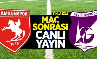 Samsunspor maçı sonrası canlı yayın