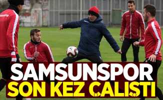 Samsunspor son kez çalıştı