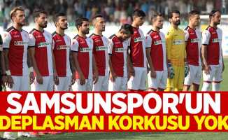 Samsunspor'un deplasman korkusu yok 