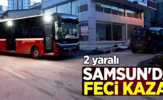 Samsun'da feci kaza! 2 yaralı