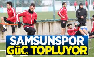 Samsunspor güç topluyor