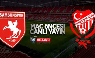 Samsunspor-Gümüşhanespor maçı öncesi (Canlı)