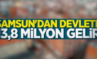 Samsun'dan devlete 13,8 milyon gelir