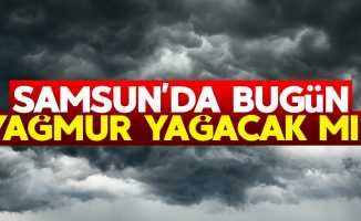 17 Mayıs Cuma Samsun Hava Durumu 