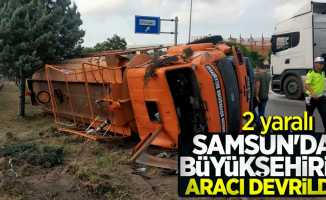 Samsun'da büyükşehirin aracı devrildi! 2 yaralı