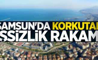 Samsun'da korkutan işsizlik rakamları