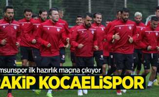 Samsunspor ilk hazırlık maçına çıkıyor 