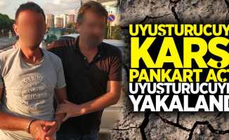 Uyuşturucuya karşı pankart açtı uyuşturucuyla yakalandı