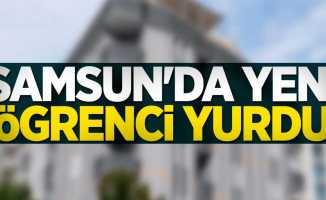 Samsun'a yeni öğrenci yurdu