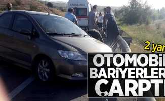 Otomobil bariyerlere çarptı! 2 yaralı