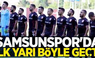 Samsunspor'da ilk  yarı böyle geçti 