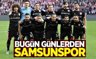 Bugün günlerden Samsunspor