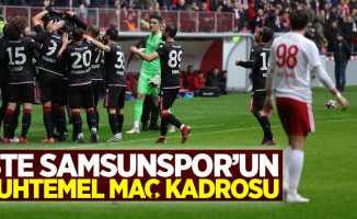 İşte Samsunspor'un  muhtemel maç kadrosu