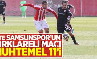 İşte Samsunspor'un Kırklareli maçı muhtemel 11'i 