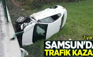 Samsun'da trafik kazası! 1 yaralı