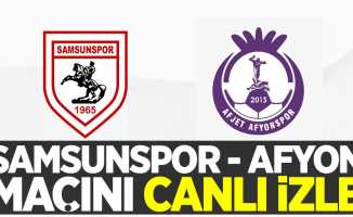 Samsunspor-Afyon maçını canlı izle 