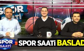 Spor saati başladı