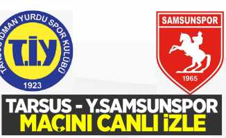 Tarsus - Y.Samsunspor  maçını canlı izle 