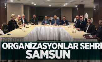 Organizasyonlar şehri Samsun