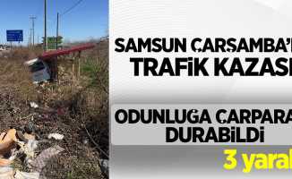 Samsun Çarşamba'da trafik kazası / 3 yaralı