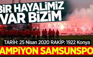 Samsunspor taraftarının hayali