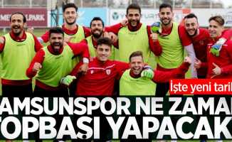 Samsunspor ne zaman topbaşı yapacak? İşte yeni tarih ...