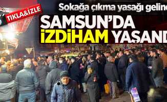 Son dakika! Samsun'da izdiham yaşandı