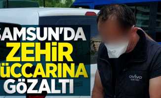 Samsun'da zehir tüccarına gözaltı