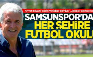 Samsunspor'dan her şehre futbol okulu 