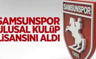 Samsunspor Ulusal Kulüp Lisansını aldı